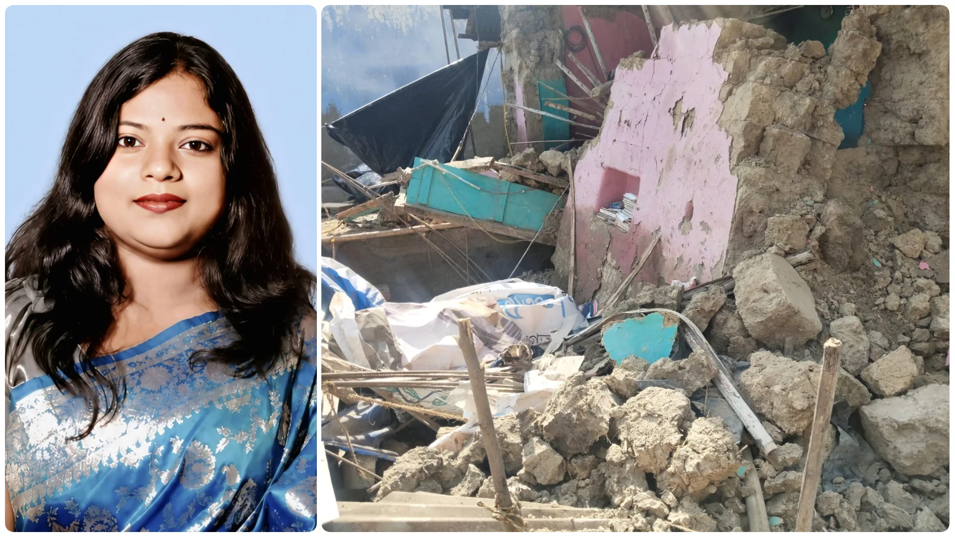 Left: portrait of a smiling woman in a blue patterned saree against a light blue background; right: rubble and a collapsed pink wall from destruction.